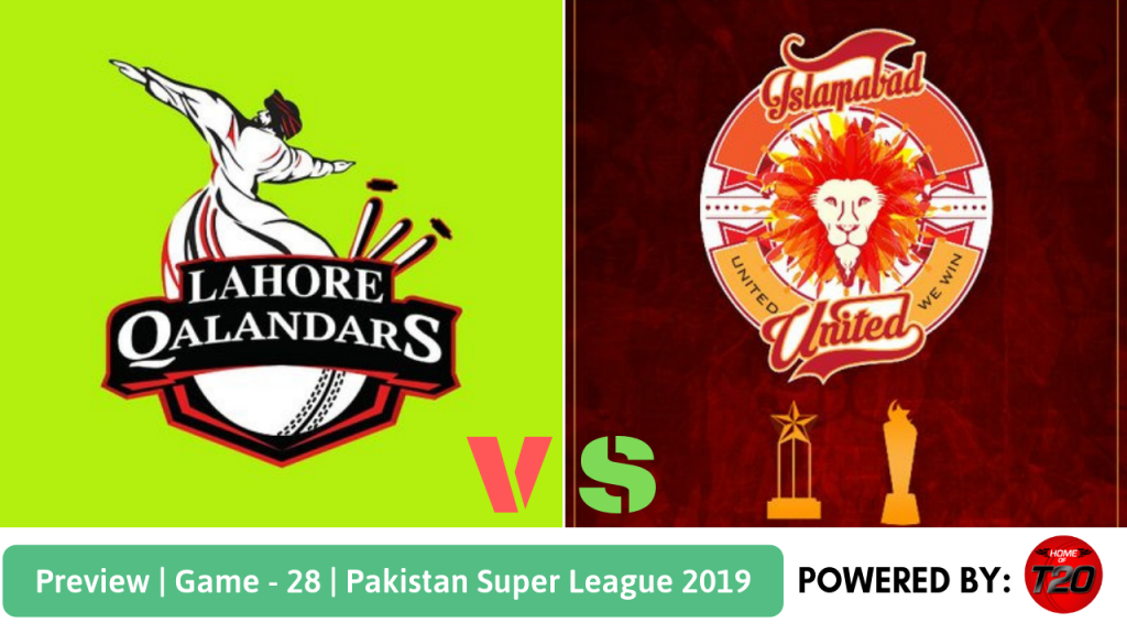 Pakistan Super League 2019 Match 28 Lahore Qalandars vs Islamabad United