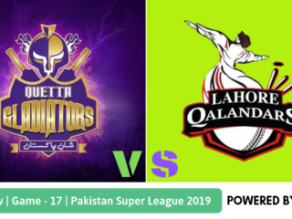 Preview: Pakistan Super League 2019, Match 17, Lahore Qalandars vs Quetta Gladiators