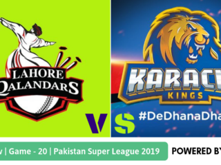 Match 20 Karachi Kings vs Lahore Qalandars