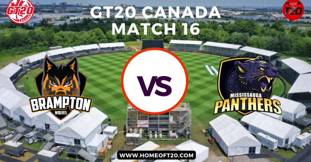 GT20 Canada Match 16, Brampton Wolves vs Mississauga Panthers Match Preview, Pitch Report, Weather Report, Predicted XI, Fantasy Tips, and Live Streaming Details