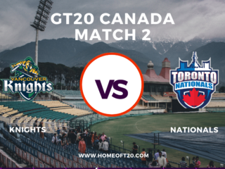 GT20 Canada Match 2, Vancouver Knights vs Toronto Nationals Match Preview, Pitch Report, Weather Report, Predicted XI, Fantasy Tips, and Live Streaming Details