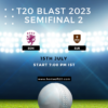 T20 Blast 2023 Semifinal 2, Somerset vs Surrey Match Preview, Pitch Report, Weather Report, Predicted XI, Fantasy Tips, and Live Streaming Details