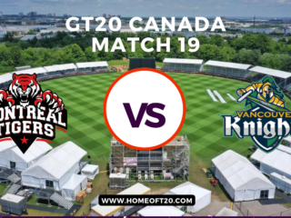 GT20 Canada Match 19, Montreal Tigers vs Vancouver Knights Match Preview, Pitch Report, Weather Report, Predicted XI, Fantasy Tips, and Live Streaming Details