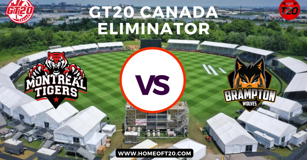 GT20 Canada Eliminator, Montreal Tigers vs Brampton Wolves Match Preview, Pitch Report, Weather Report, Predicted XI, Fantasy Tips, and Live Streaming Details