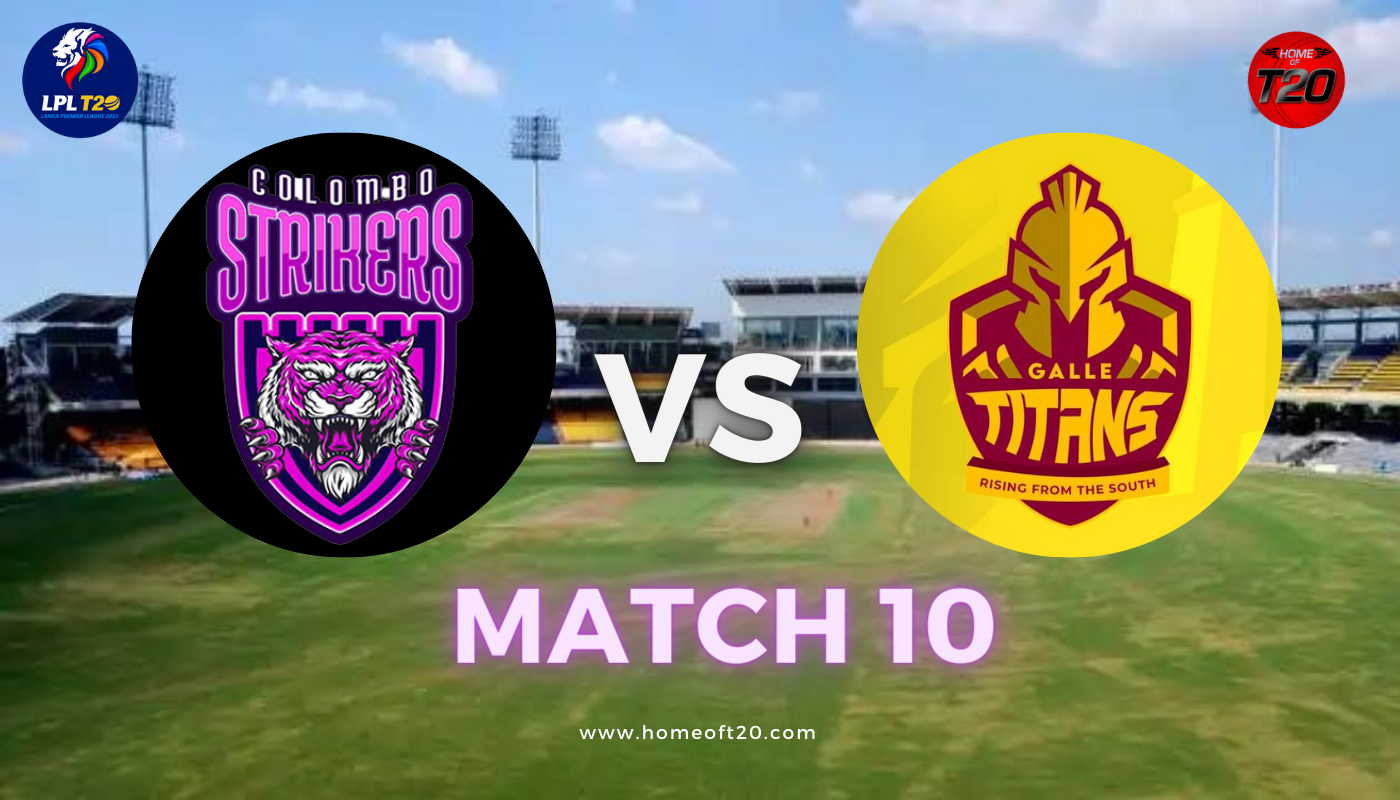 LPL 2023 Match 10, Colombo Strikers vs Galle Titans Match Preview, Pitch Report, Weather Report, Predicted XI, Fantasy Tips, and Live Streaming Details