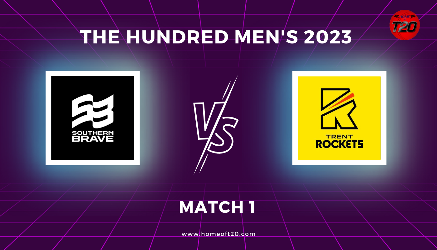 The Hundred Men's 2023 Match 1, Southern Braves vs Trent Rockets Match Preview, Pitch Report, Weather Report, Predicted XI, Fantasy Tips, and Live Streaming Details