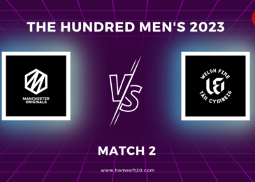 The Hundred Men’s 2023 Match 2, Welsh Fire vs Manchester Originals Match Preview, Pitch Report, Weather Report, Predicted XI, Fantasy Tips, and Live Streaming Details