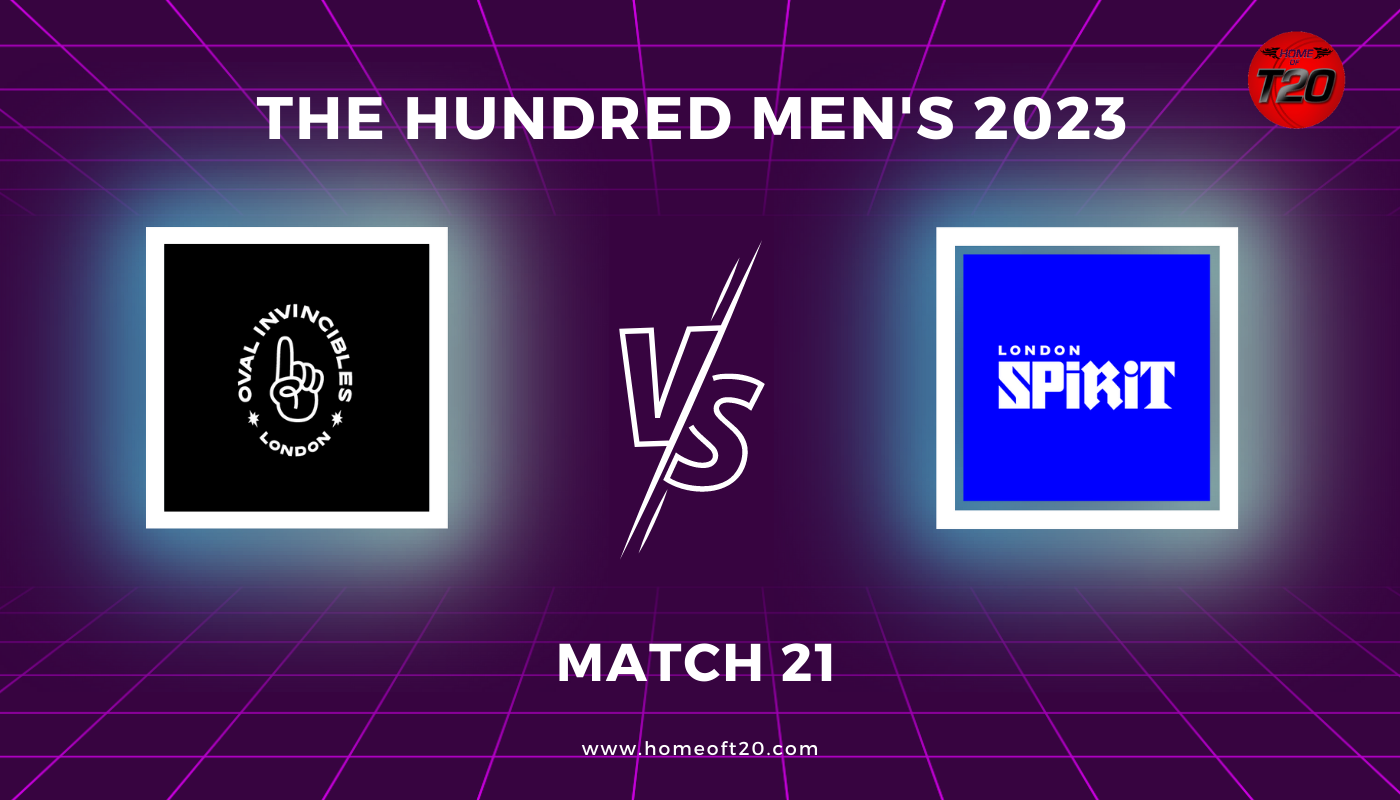 The Hundred Men’s 2023 Match 21, Oval Invincibles vs London Spirit Match Preview, Pitch Report, Weather Report, Predicted XI, Fantasy Tips, and Live Streaming Details