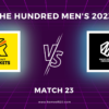 The Hundred Men’s 2023 Match 23, Trent Rockets vs Manchester Originals Match Preview, Pitch Report, Weather Report, Predicted XI, Fantasy Tips, and Live Streaming Details