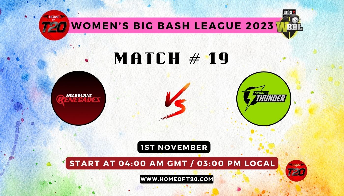 WBBL 2023 Match 19, Melbourne Renegades-W vs Sydney Thunder-W Match Preview, Pitch Report, Weather Report, Predicted XI, Fantasy Tips, and Live Streaming Details