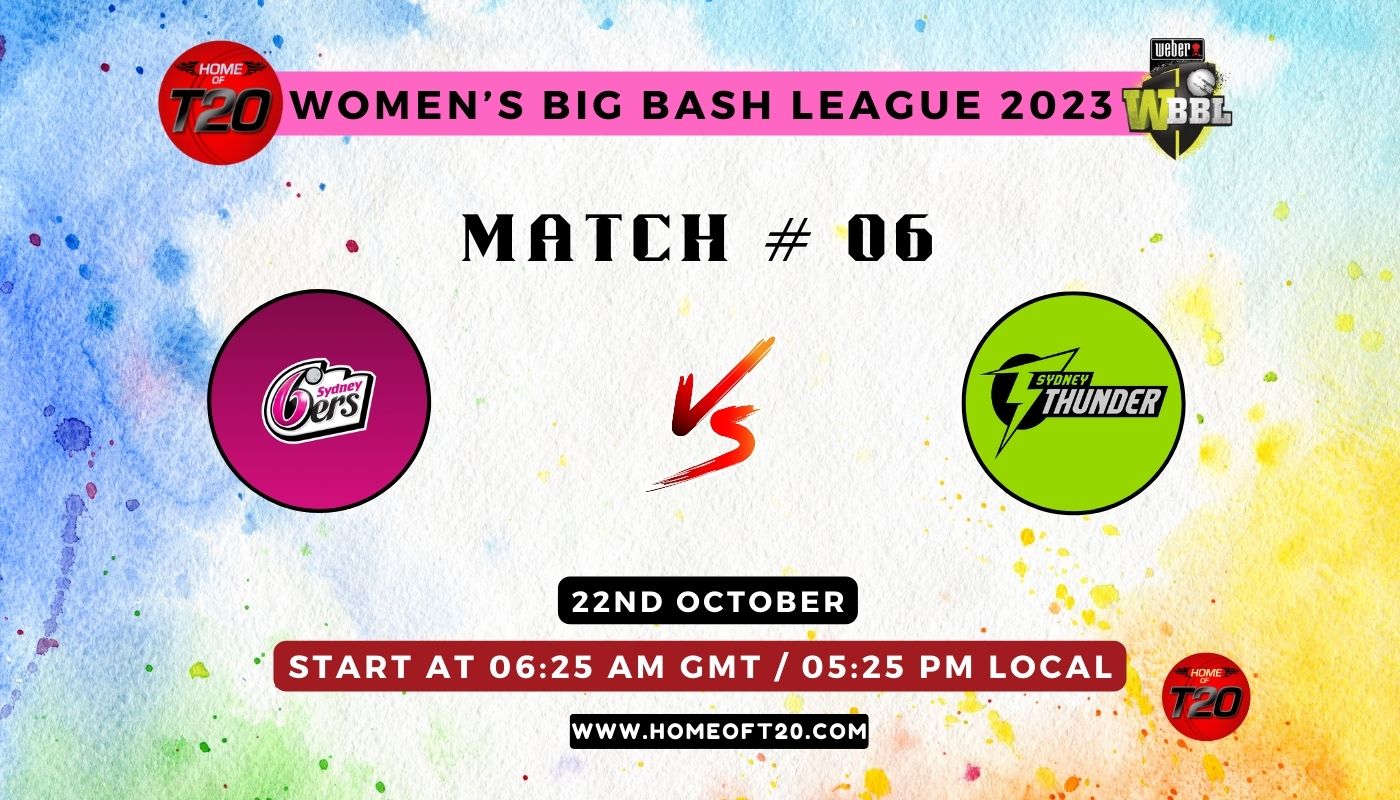 WBBL 2023 Match 6, Sydney Thunder-W vs Sydney Sixers-W Match Preview, Pitch Report, Weather Report, Predicted XI, Fantasy Tips, and Live Streaming Details