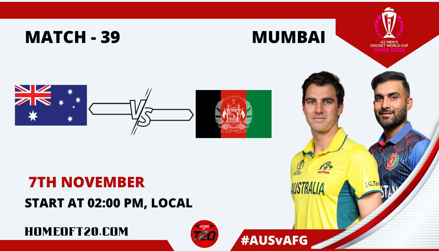 ICC Men’s ODI World Cup 2023 Match 39, Australia vs Afghanistan Match Preview, Pitch Report, Weather Report, Predicted XI, Fantasy Tips, and Live Streaming Details