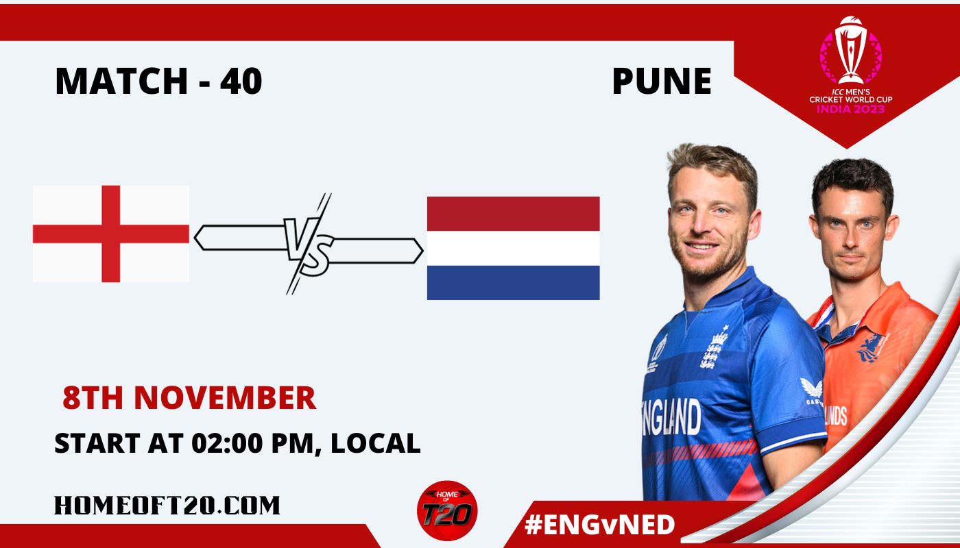 ICC Men’s ODI World Cup 2023 Match 40, England vs Netherlands Match Preview, Pitch Report, Weather Report, Predicted XI, Fantasy Tips, and Live Streaming Details