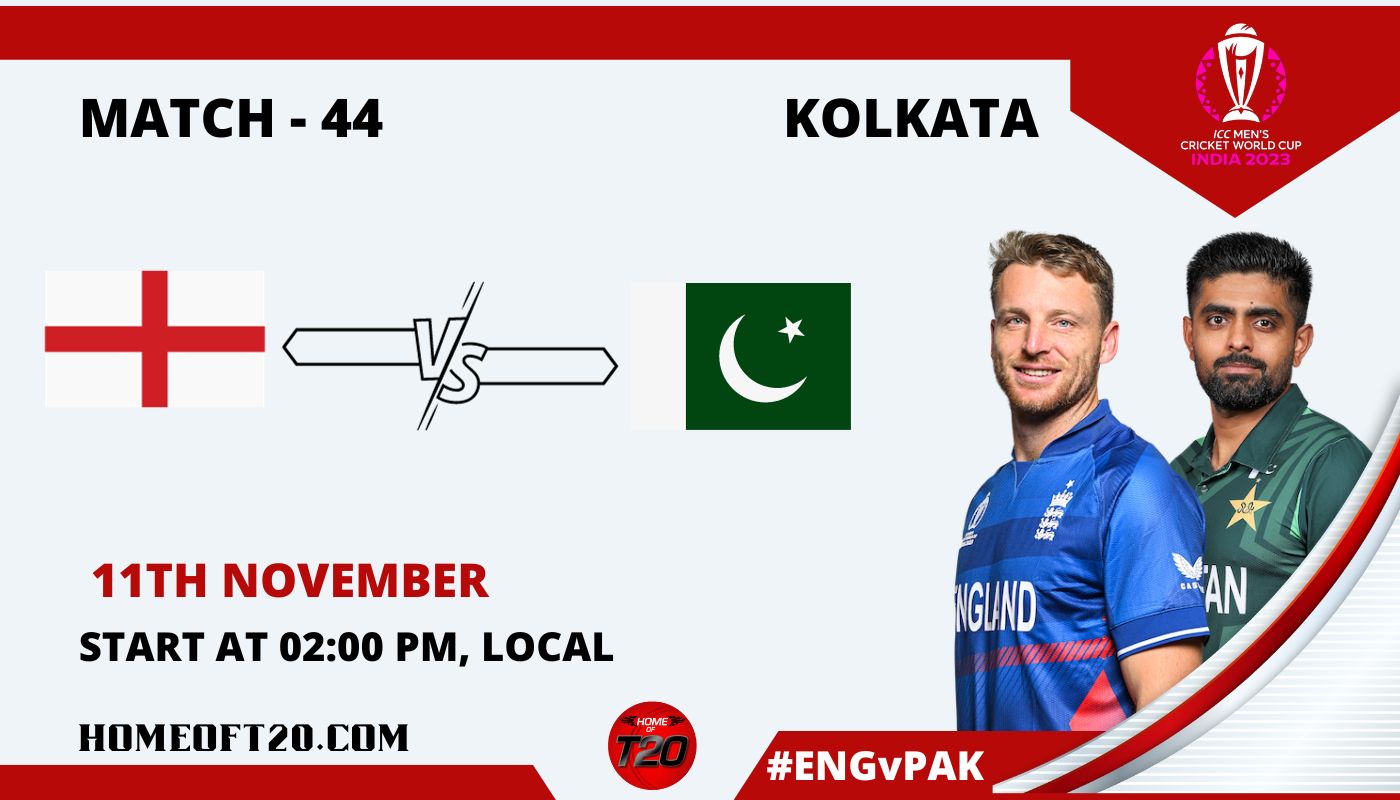 ICC Men’s ODI World Cup 2023 Match 44, England vs Pakistan Match Preview, Pitch Report, Weather Report, Predicted XI, Fantasy Tips, and Live Streaming Details