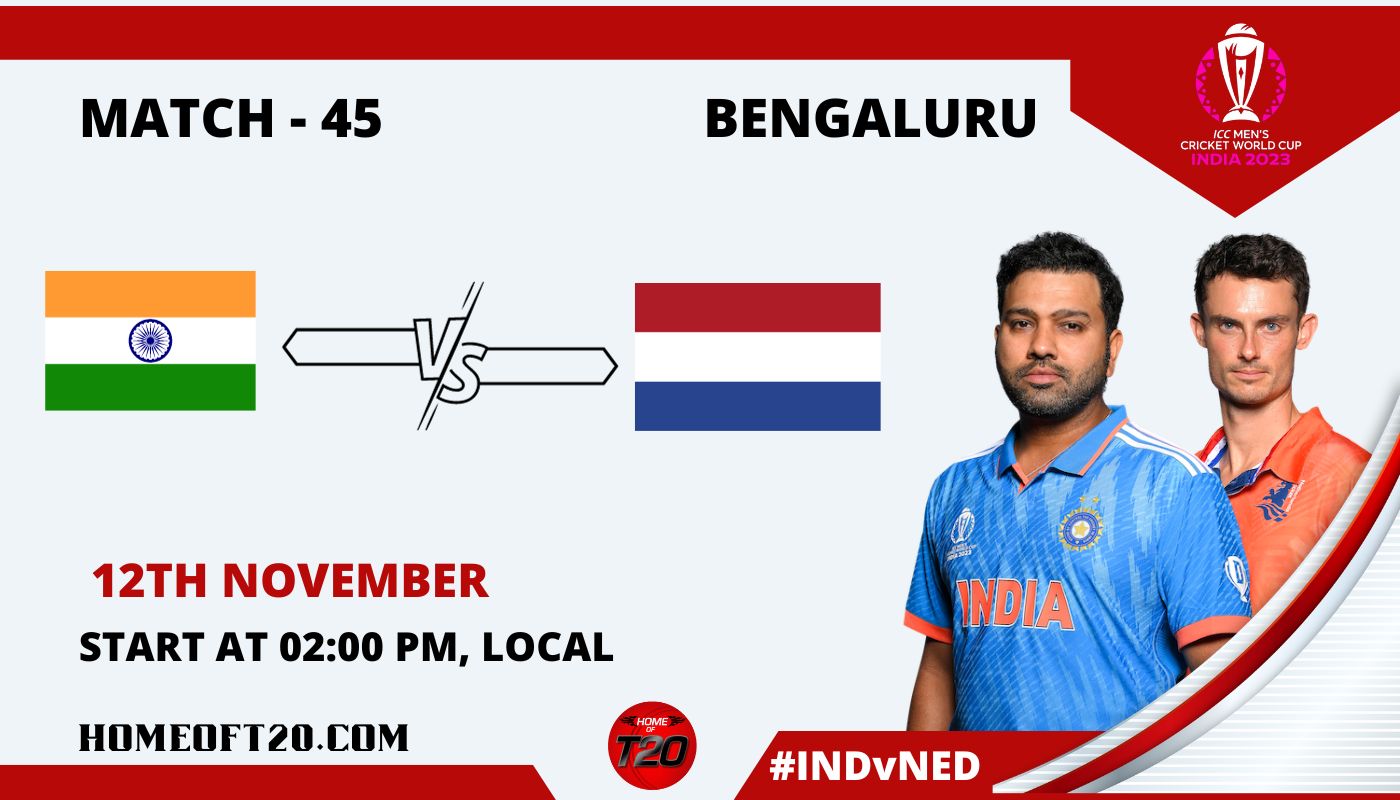 ICC Men’s ODI World Cup 2023 Match 45, India vs Netherlands Match Preview, Pitch Report, Weather Report, Predicted XI, Fantasy Tips, and Live Streaming Details