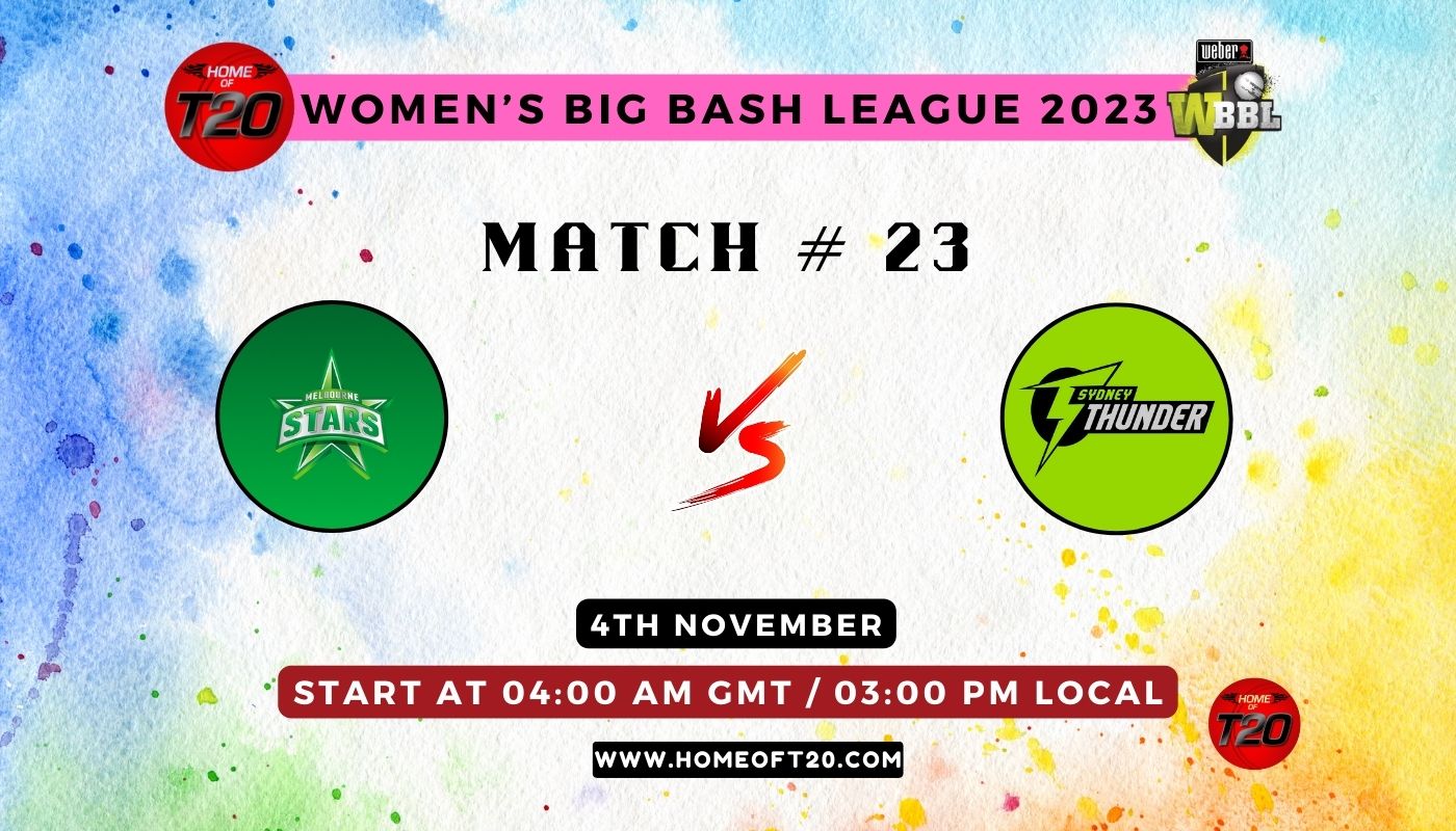 WBBL 2023 Match 23, Melbourne Stars-W vs Sydney Thunder-W Match Preview, Pitch Report, Weather Report, Predicted XI, Fantasy Tips, and Live Streaming Details