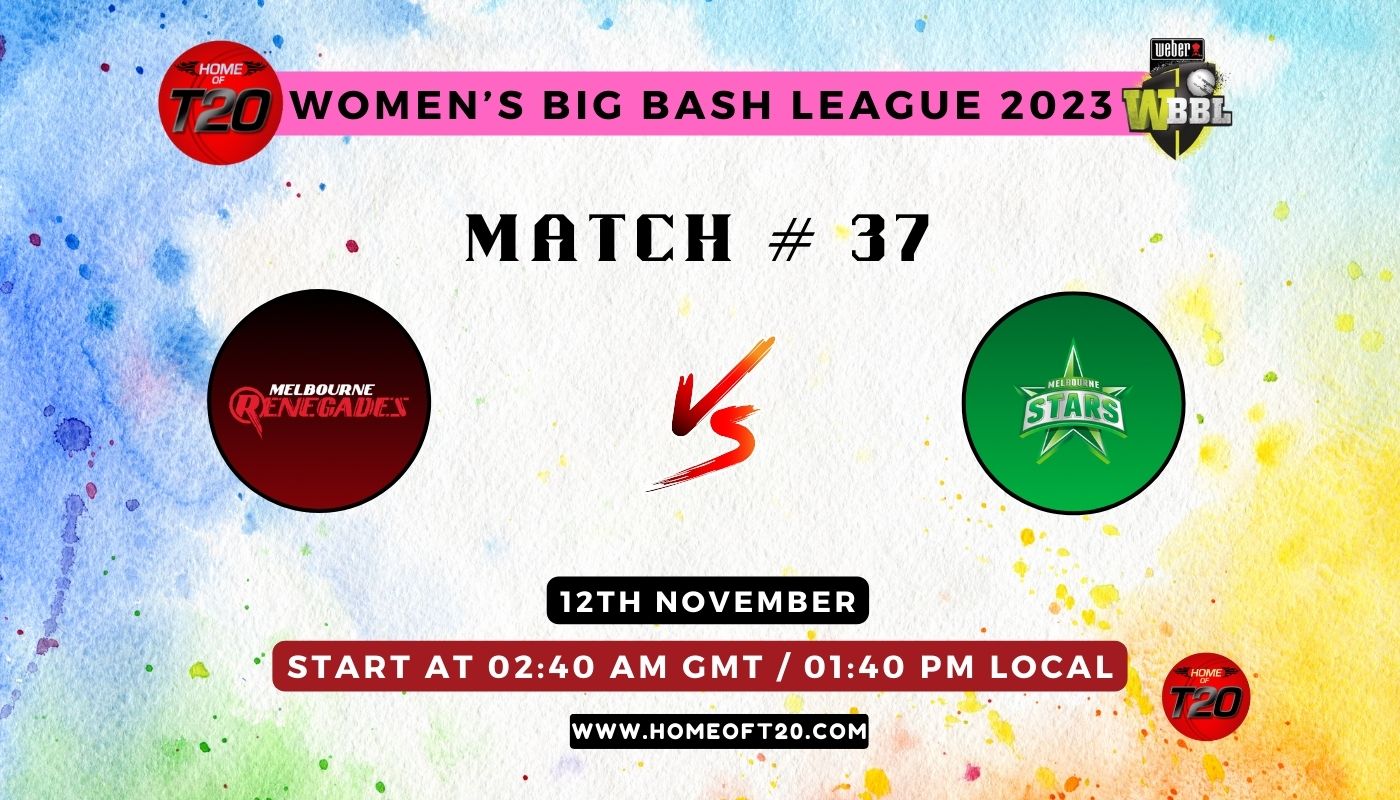 WBBL 2023 Match 37, Melbourne Renegades-W vs Melbourne Stars-W Match Preview, Pitch Report, Weather Report, Predicted XI, Fantasy Tips, and Live Streaming Details