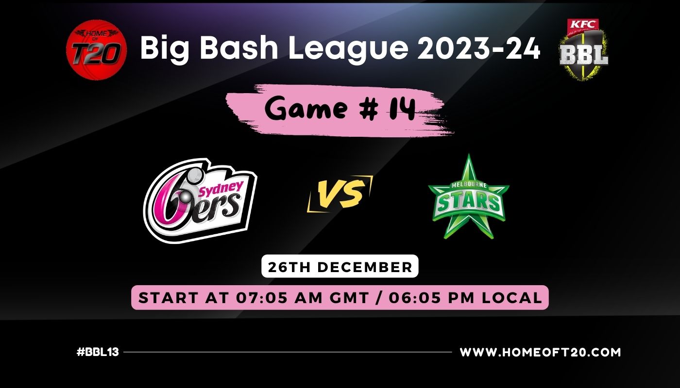 BBL 2024 Match 14, Sydney Sixers vs Melbourne Stars Match Preview, Pitch Report, Weather Report, Predicted XI, Fantasy Tips, and Live Streaming Details