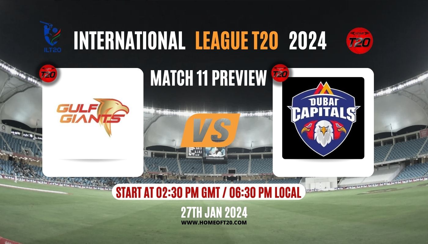 ILT20 2024 Match 11, Gulf Giants vs Dubai Capitals Match Preview, Pitch Report, Weather Report, Predicted XI, Fantasy Tips, and Live Streaming Details