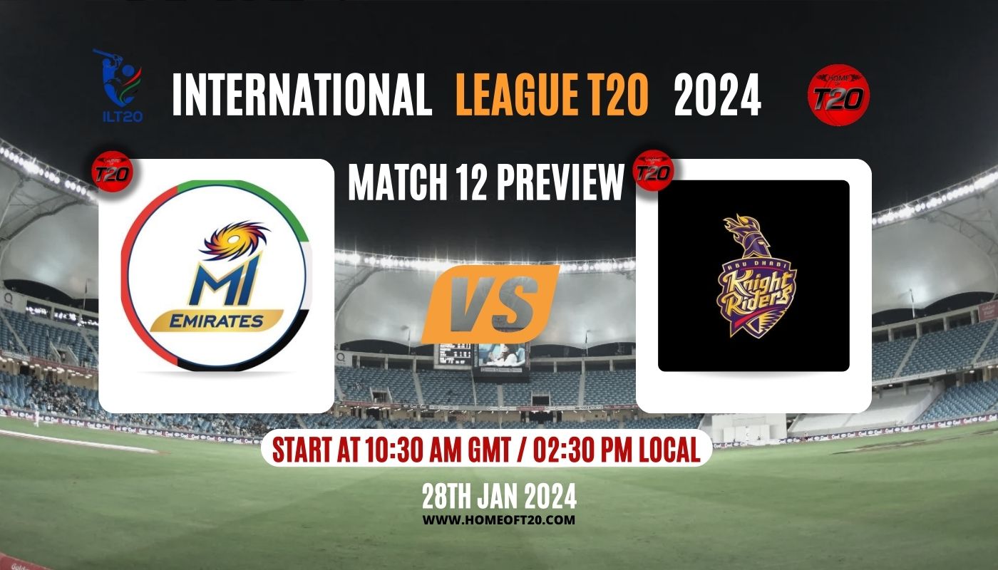 ILT20 2024 Match 12, MI Emirates vs Abu Dhabi Knight Riders Match Preview, Pitch Report, Weather Report, Predicted XI, Fantasy Tips, and Live Streaming Details