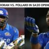 Two T20 Giants Clash in Durban: Pooran vs. Pollard in SA20 Opener