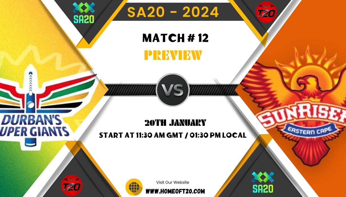 SA20 2024 Match 12, Durban Super Giants vs Sunrisers Eastern Cape Match Preview, Pitch Report, Weather Report, Predicted XI, Fantasy Tips, and Live Streaming Details