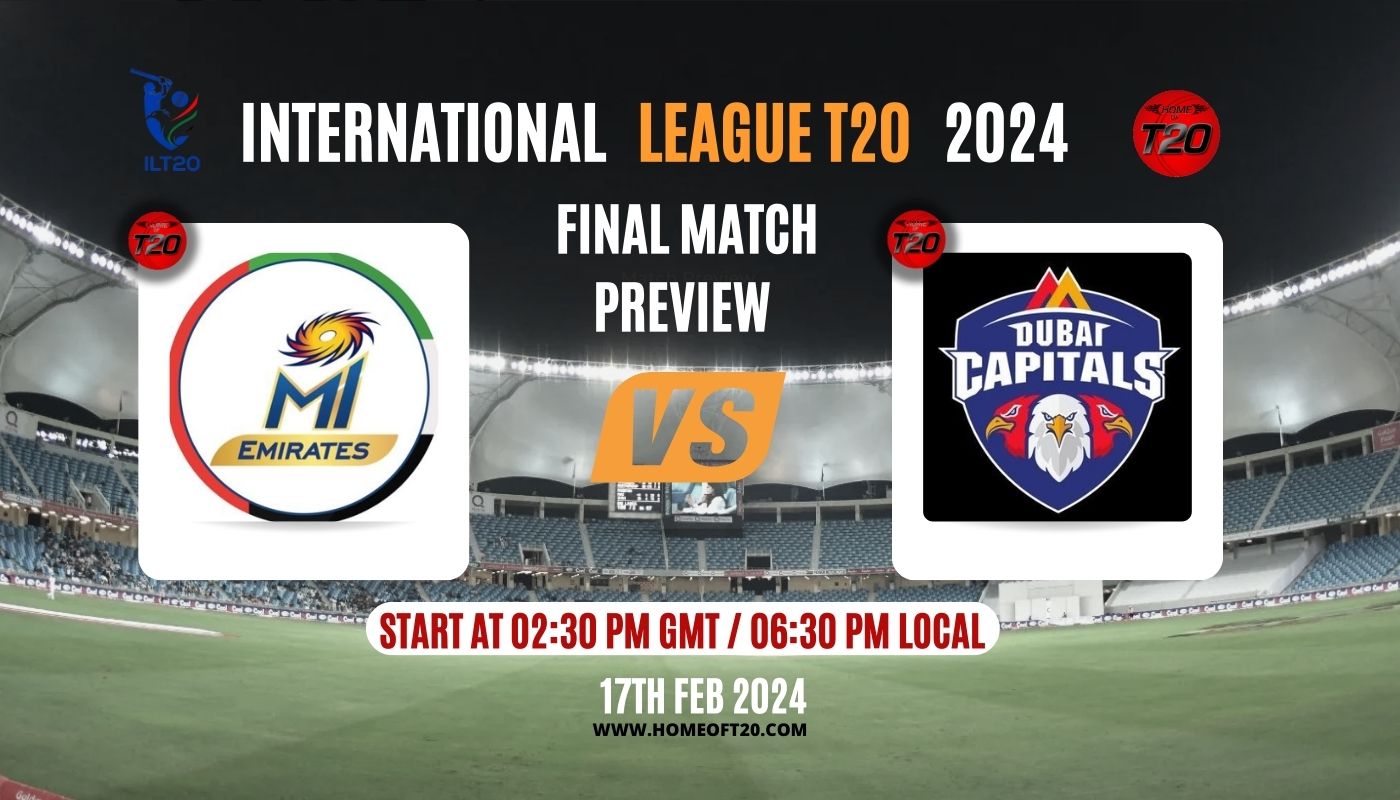 ILT20 2024 Final, MI Emirates vs Dubai Capitals Preview, Pitch Report, Weather Report, Predicted XI, Fantasy Tips, and Live Streaming Details