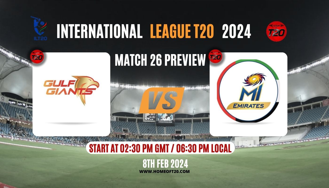 ILT20 2024 Match 26, Gulf Giants vs MI Emirates Preview, Pitch Report, Weather Report, Predicted XI, Fantasy Tips, and Live Streaming Details