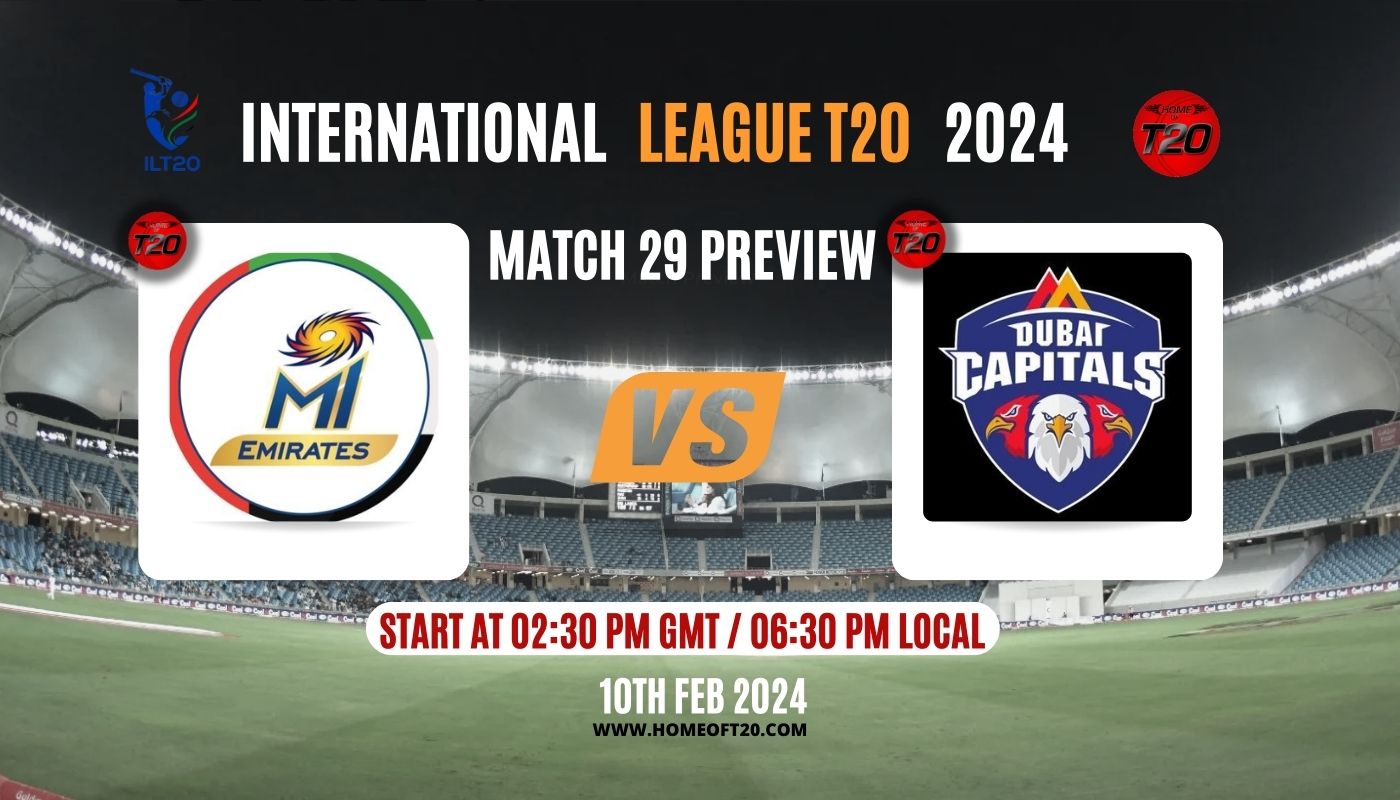 ILT20 2024 Match 29, MI Emirates vs Dubai Capitals Preview, Pitch Report, Weather Report, Predicted XI, Fantasy Tips, and Live Streaming Details