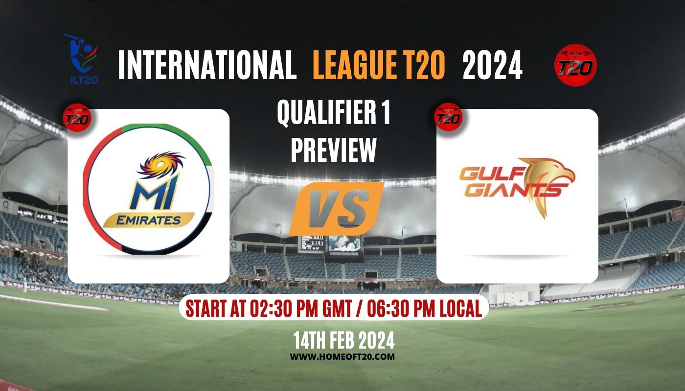 ILT20 2024 Qualifier 1, MI Emirates vs Gulf Giants Preview, Pitch Report, Weather Report, Predicted XI, Fantasy Tips, and Live Streaming Details