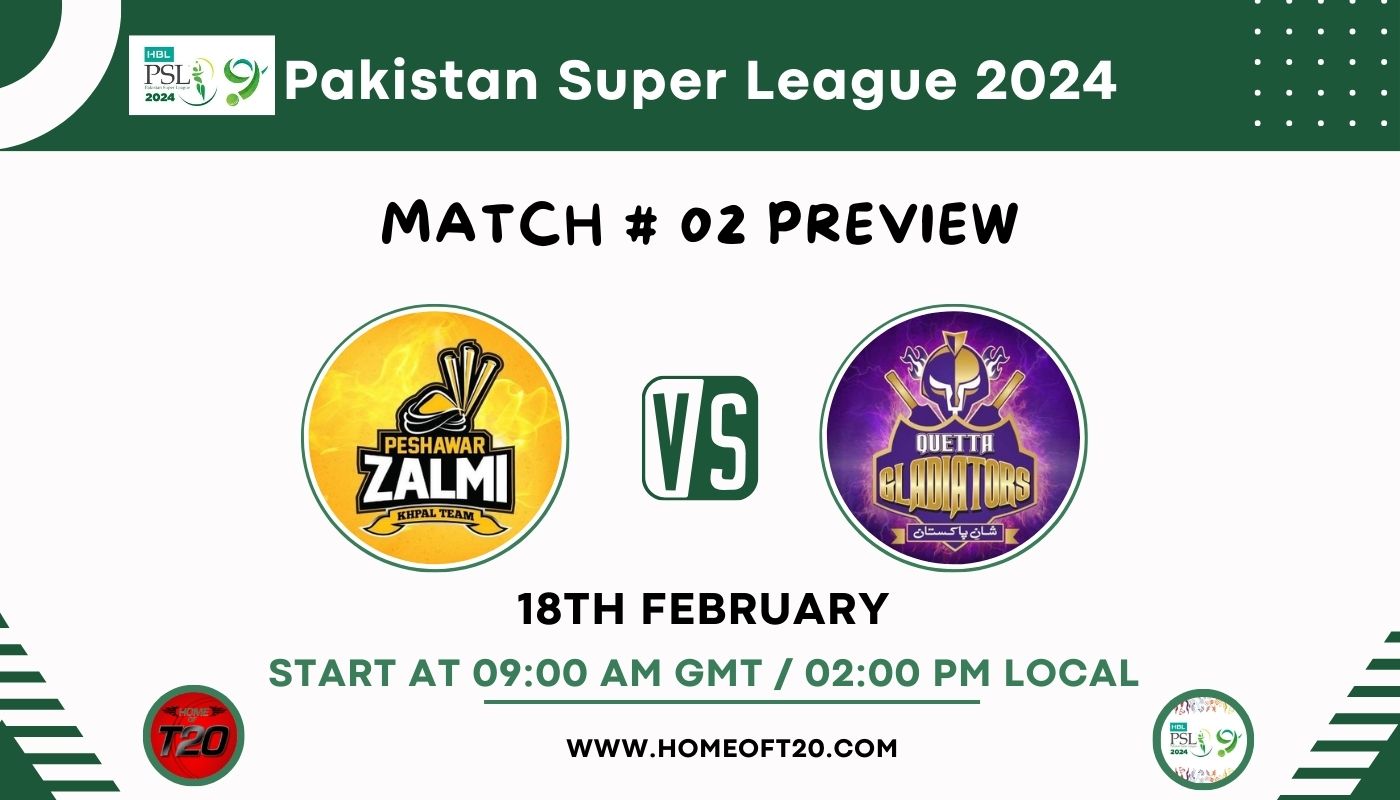 PSL 2024 Match 2, Peshawar Zalmi vs Quetta Gladiators Preview, Pitch Report, Weather Report, Predicted XI, Fantasy Tips, and Live Streaming Details