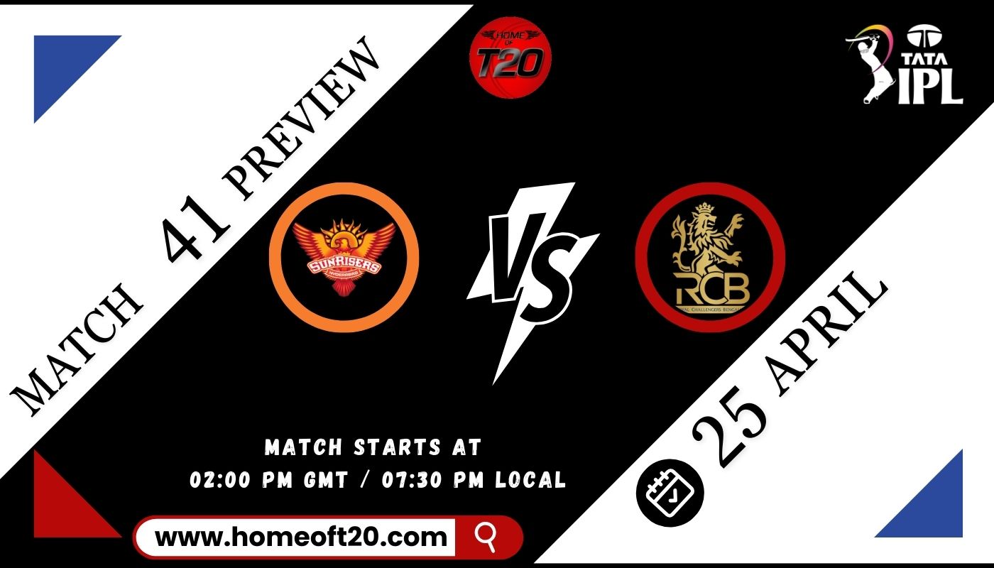 IPL 2024 Match 41, Sunrisers Hyderabad vs Royal Challengers Bangalore Preview, Pitch Report, Weather Report, Predicted XI, Fantasy Tips, and Live Streaming Details