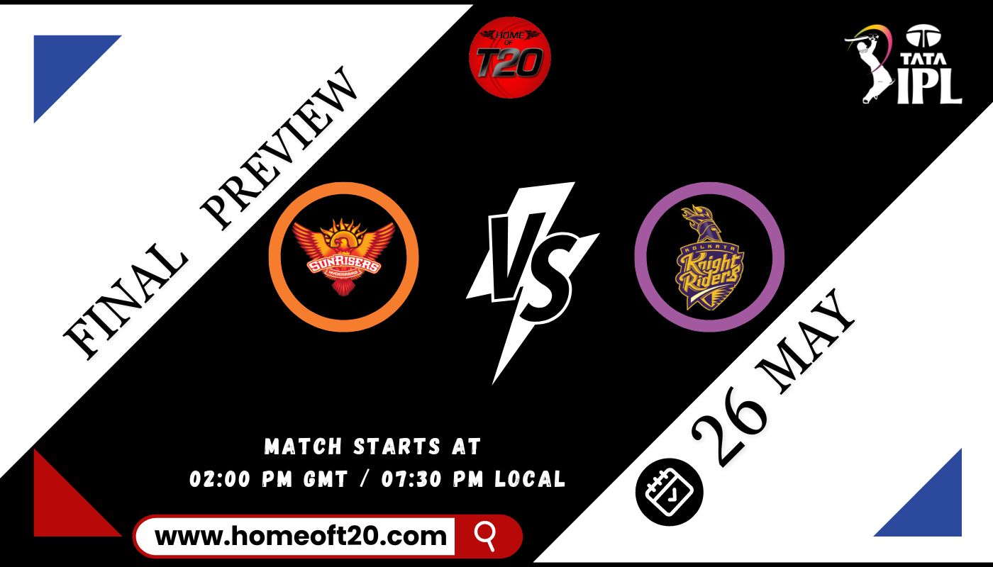 IPL 2024 Final, Kolkata Knight Riders vs Sunrisers Hyderabad Preview, Pitch Report, Weather Report, Predicted XI, Fantasy Tips, and Live Streaming Details