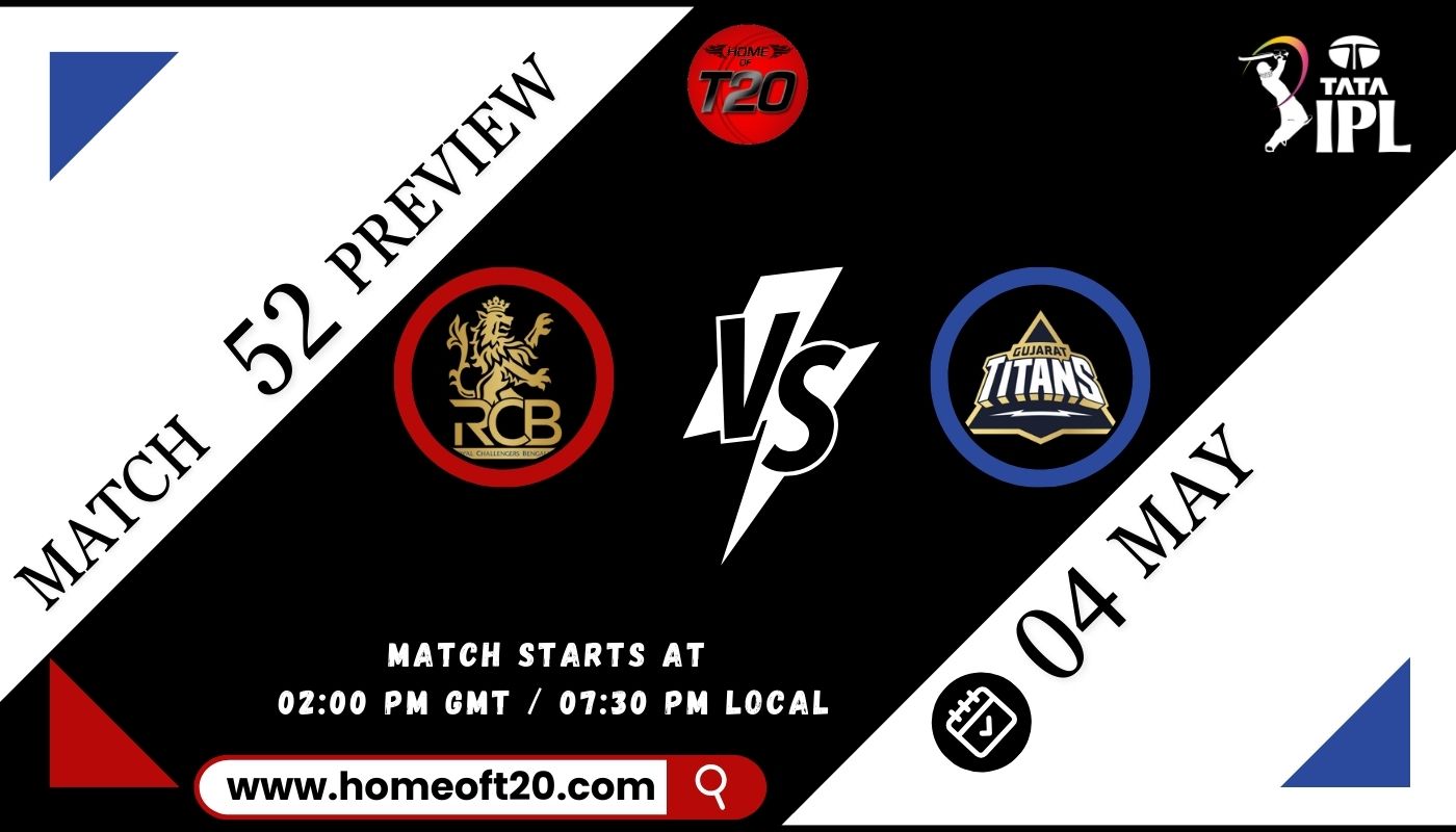 IPL 2024 Match 52, Royal Challengers Bengaluru vs Gujarat Titans Preview, Pitch Report, Weather Report, Predicted XI, Fantasy Tips, and Live Streaming Details