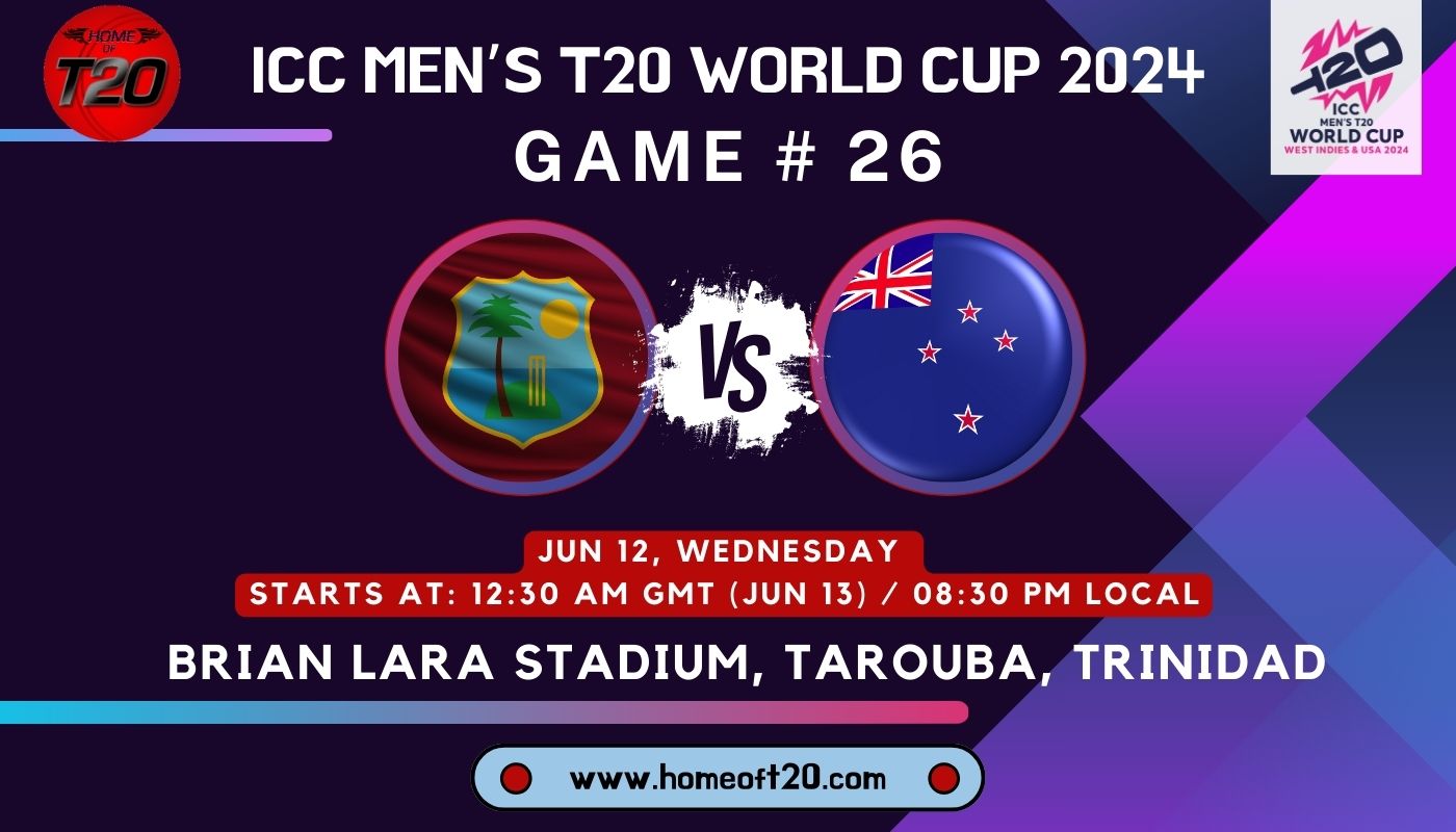 T20 World Cup 2024 Match 26, West Indies vs New Zealand Preview, Pitch Report, Weather Report, Predicted XI, Fantasy Tips, and Live Streaming Details