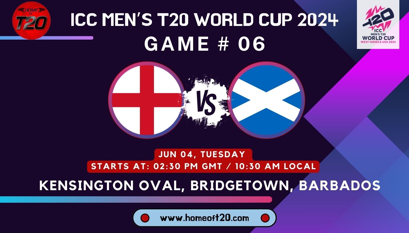 T20 World Cup 2024 Match 6, England vs Scotland Preview, Pitch Report, Weather Report, Predicted XI, Fantasy Tips, and Live Streaming Details