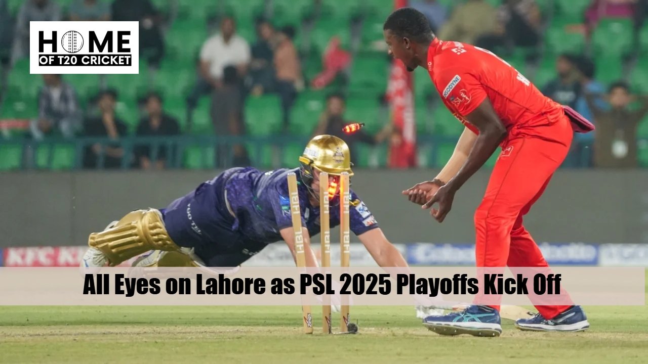 All Eyes on Lahore as PSL 2025 Playoffs Kick Off