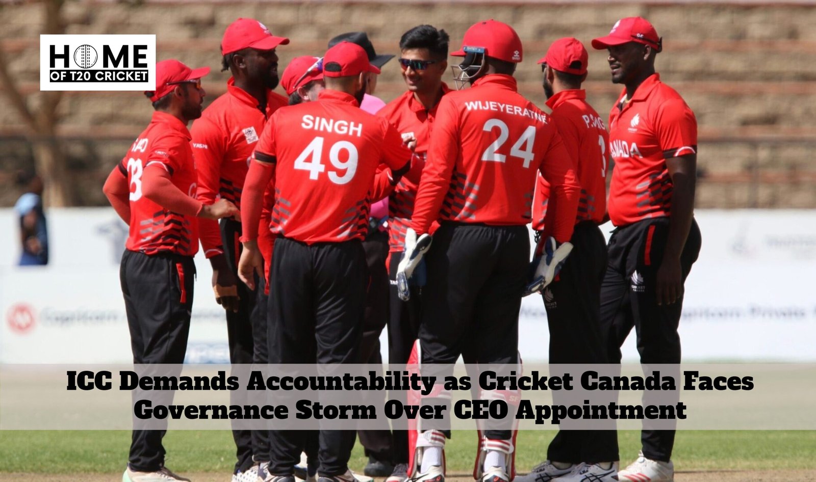 ICC Demands Accountability as Cricket Canada Faces Governance Storm Over CEO Appointment