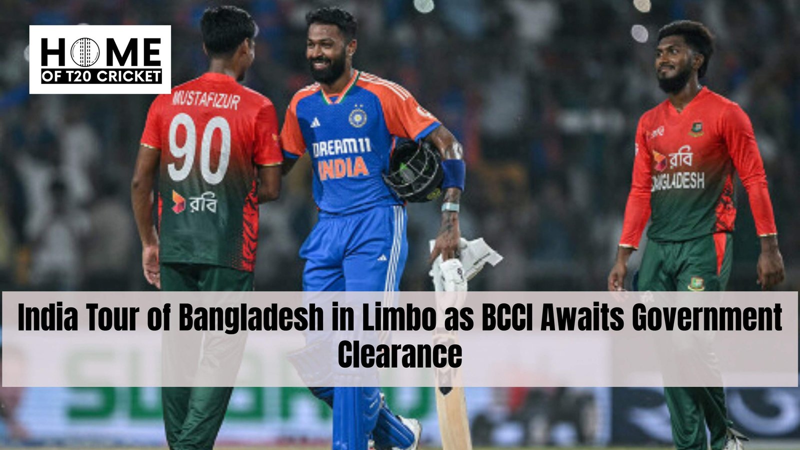 India Tour of Bangladesh in Limbo as BCCI Awaits Government Clearance