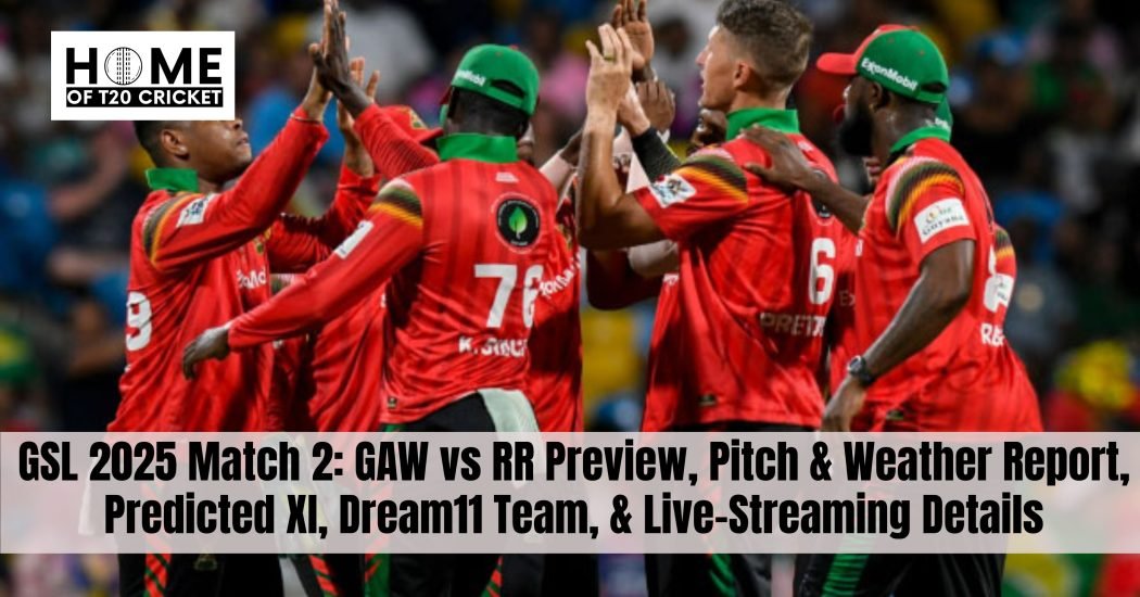 GSL 2025 Match 2: GAW vs RR Preview, Pitch & Weather Report, Predicted XI, Dream11 Team, & Live-Streaming Details