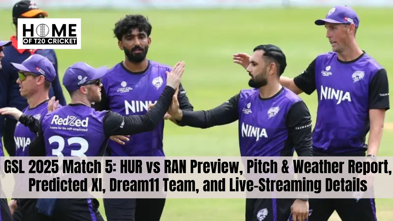 GSL 2025 Match 5: HUR vs RAN Preview, Pitch & Weather Report, Predicted XI, Dream11 Team, and Live-Streaming Details