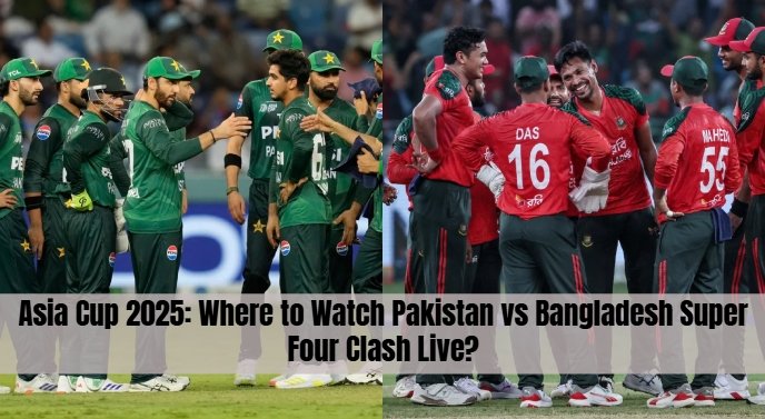 Asia Cup 2025: Where to Watch Pakistan vs Bangladesh Super Four Clash Live?