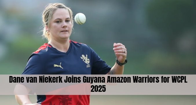 Dane van Niekerk Joins Guyana Amazon Warriors for WCPL 2025
