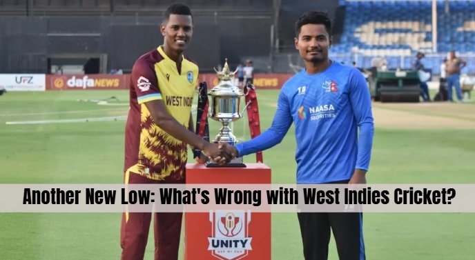 Another New Low: What's Wrong with West Indies Cricket?